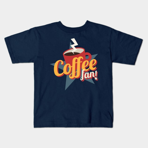 Coffee Fan Kids T-Shirt by Dellan